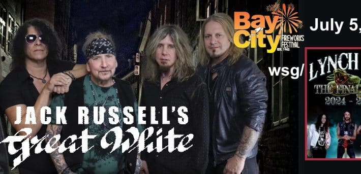 The Bay Fireworks Presents: Jack Russell’s Great White wsg Lynch Mob sponsored by Village Towing